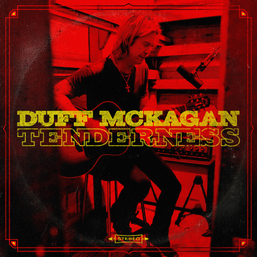 Duff McKagan : Tenderness Duff McKagan : Tenderness